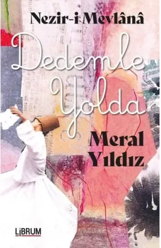 Nezir-i Mevlana Dedemle Yolda