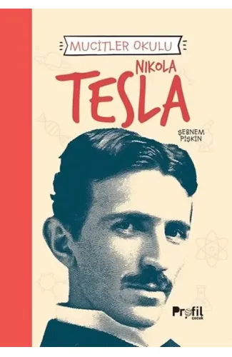 Nıkola Tesla - Mucitler Okulu