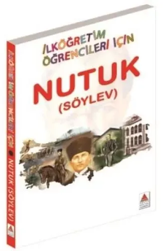 Nutuk (Söylev) - İlköğretim Öğrencileri İçin