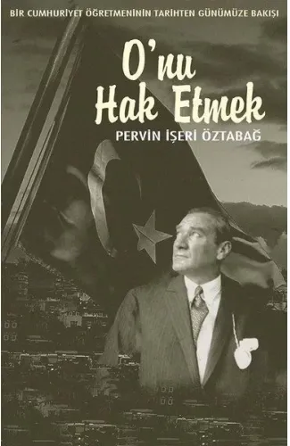 O'nu Hak Etmek