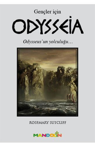 Odysseia (Gençler İçin)  Odysseus'un Yolculuğu