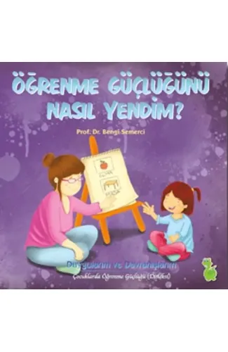 Öğrenme Güçlüğünü Nasıl Yendim?