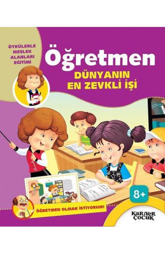 Öğretmen Dünyanın En Zevkli İşi - Öğretmen Olmak İstiyorum!