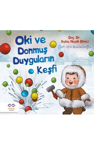 Oki ve Donmuş Duyguların Keşfi