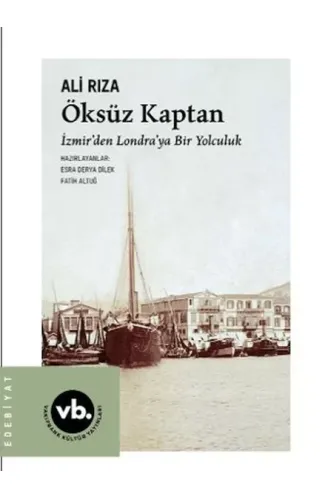 Öksüz Kaptan İzmir'den Londra'ya Bir Yolculuk