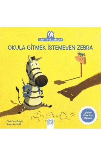 Okula Gitmek İstemeyen Zebra