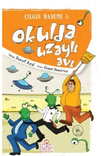 Okulda Uzaylı Avı / Çılgın Hademe 5