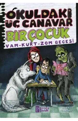 Okuldaki Üç Canavar Bir Çocuk: Vam - Kurt - Zom Gecesi