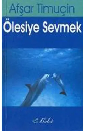 Ölesiye Sevmek