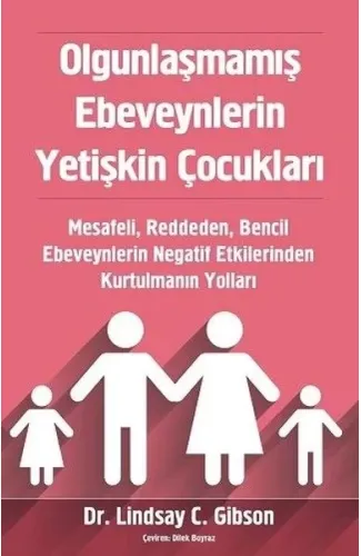 Olgunlaşmamış Ebeveynlerin Yetişkin Çocukları