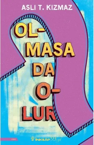 Olmasa Da Olur