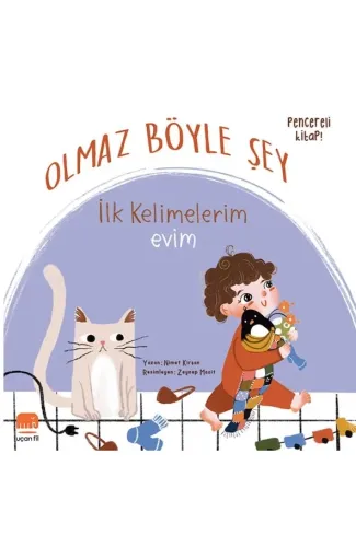 Olmaz Böyle Şey İlk Kelimelerim Evim