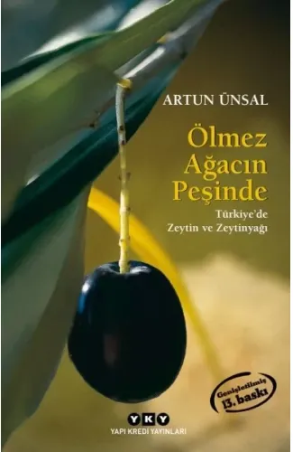 Ölmez Ağacın Peşinde Türkiye'de Zeytin ve Zeytinağacı (Küçük Boy)