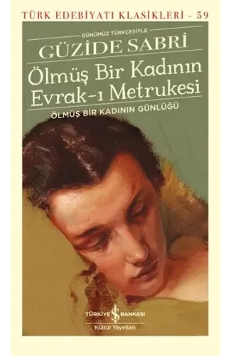 Ölmüş Bir Kadının Evrak-ı Metrukesi - Türk Edebiyatı Klasikleri (Şömizli)