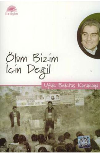 Ölüm Bizim İçin Değil