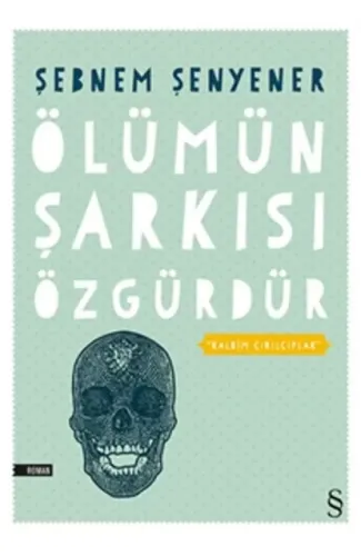 Ölümün Şarkısı Özgürdür