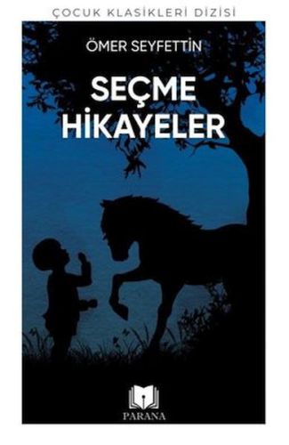 Ömer Seyfettin'den Seçme Hikayeler