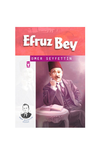 Ömer Seyfettin Dizisi Efruz Bey