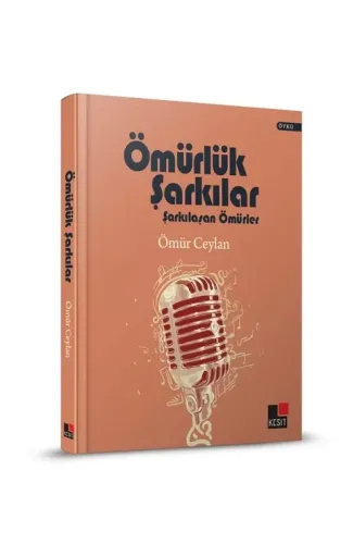 Ömürlük Şarkılar Şarkılaşan Ömürler (Ciltli)