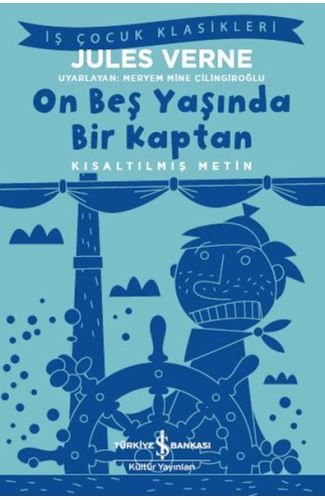 On Beş Yaşında Bir Kaptan - Kısaltılmış Metin