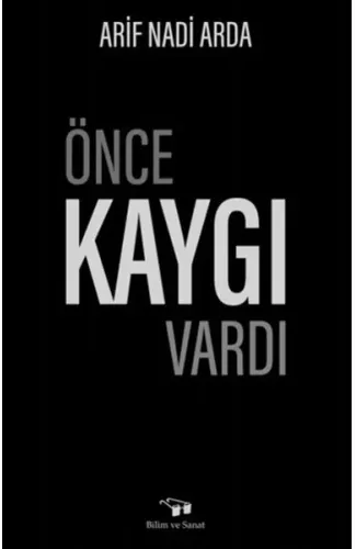 Önce Kaygı Vardı