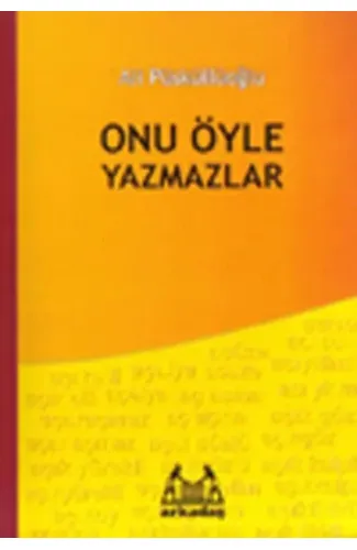 Onu Öyle Yazmazlar