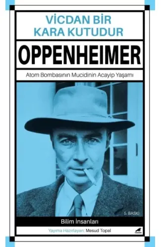 Oppenheimer -Vicdan Bir Kara Kutudur