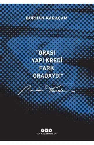 Orası Yapı Kredi Fark Oradaydı