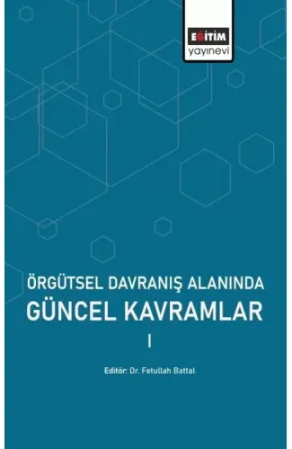 Örgütsel Davranış Alanında Güncel Kavramlar