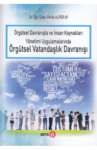 Örgütsel Davranışta ve İnsan Kaynakları Yönetimi Uygulamalarında Örgütsel Vatandaşlık Davranışı