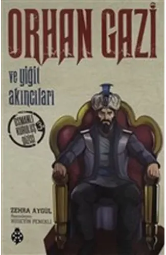 Orhan Gazi Ve Yiğit Akıncıları