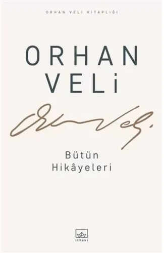 Orhan Veli - Bütün Hikayeleri