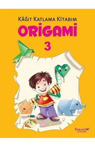 Origami 3 - Kağıt Katlama Kitabım