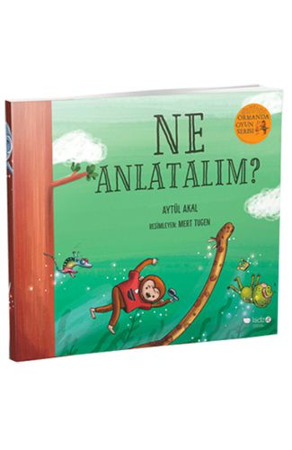 Ormanda Oyun Serisi 3 - Ne Anlatalım?