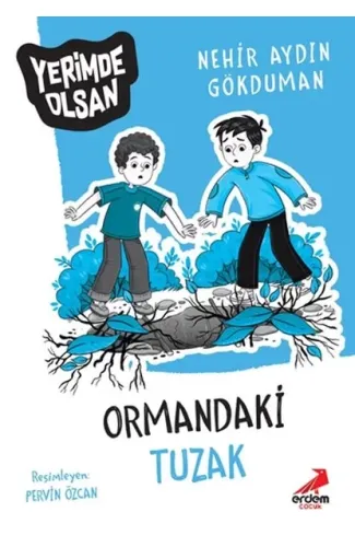 Ormandaki Tuzak - Yerimde Olsan