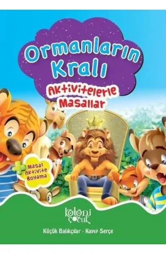 Ormanların Kralı - Aktivitelerle Masallar