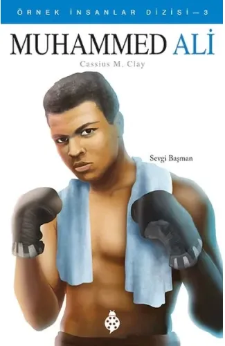 Örnek İnsanlar Dizisi-3 Muhammed Ali