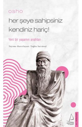 Osho - Her Şeye Sahipsiniz Kendiniz Hariç!