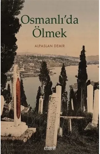 Osmanlı’da Ölmek