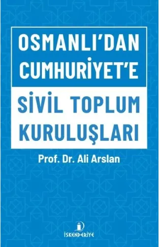 Osmanlı'dan Cumhuriyet'e Sivil Toplum Kuruluşları