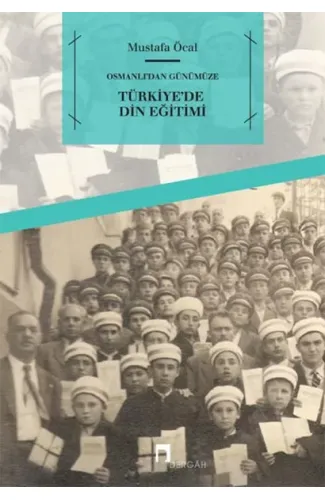 Osmanlı’dan Günümüze Türkiye'de Din Eğitimi