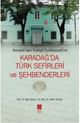 Osmanlı'dan Türkiye Cumhuriyeti'ne Karadağ'da Türk Sefirleri ve Şehbenderleri