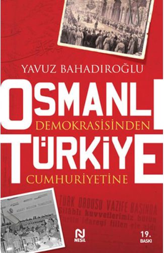 Osmanlı Demokrasisinden Türkiye Cumhuriyetine