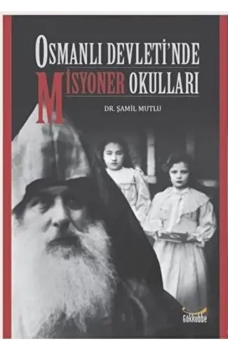 Osmanlı Devleti’nde Misyoner Okulları