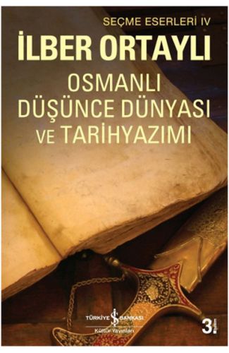 Osmanlı Düşünce Dünyası ve Tarih Yazımı