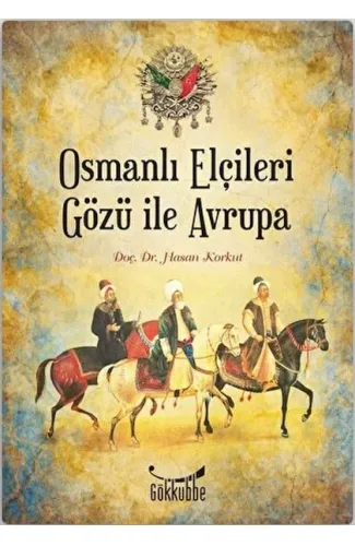 Osmanlı Elçileri Gözü İle Avrupa