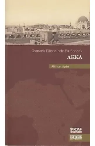 Osmanlı Filistininde Bir Sancak Akka