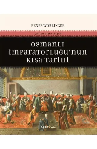 Osmanlı İmparatorluğu'nun Kısa Tarihi