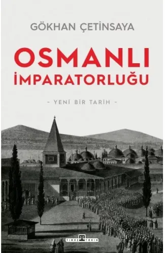 Osmanlı İmparatorluğu: Yeni Bir Tarih