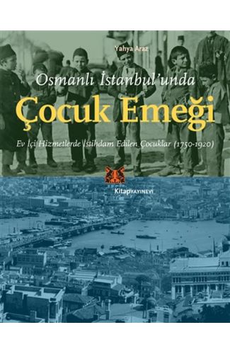 Osmanlı İstanbul’unda Çocuk Emeği